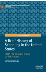 A Brief History of Schooling in the United States