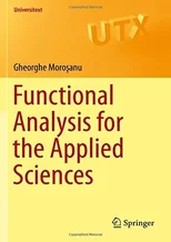 Functional Analysis for the Applied Sciences