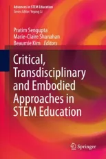 Critical, Transdisciplinary and Embodied Approaches in Stem Education (2019)