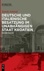 Deutsche und italienische Besatzung im Unabhangigen Staat Kroatien