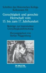 Gerechtigkeit Und Gerechte Herrschaft Vom 15. Bis Zum 17. Jahrhundert