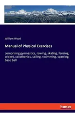 Manual of Physical Exercises
