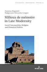 Milieux de Memoire in Late Modernity