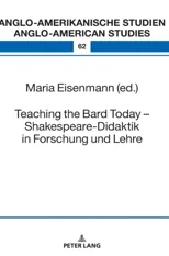 Teaching the Bard Today - Shakespeare-Didaktik in Forschung Und Lehre