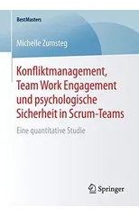 Konfliktmanagement, Team Work Engagement und psychologische Sicherheit in Scrum-Teams