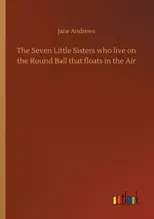 The Seven Little Sisters who live on the Round Ball that floats in the Air