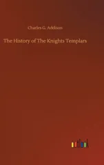 The History of The Knights Templars
