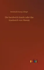 Die Sandwich-Inseln oder das Inselreich von Hawaii