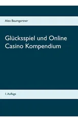 Glucksspiel und Online Casino Kompendium