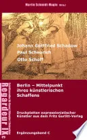 Johann Gottfried Schadow, Paul Scheurich, Otto Schoff. Berlin, Mittelpunkt ihres kunstlerischen Schaffens