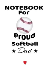 Notebook For Proud Softball Dad