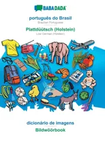 BABADADA, portugues do Brasil - Plattduutsch (Holstein), dicionario de imagens - Bildwoeoerbook