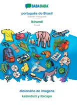 BABADADA, portugues do Brasil - Ikirundi, dicionario de imagens - kazinduzi y ibicapo