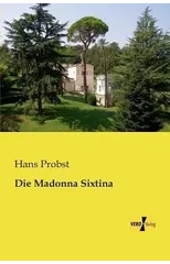 Die Madonna Sixtina