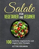 Salate fur Vegetarier und Veganer