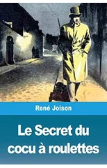 Le Secret du cocu a roulettes
