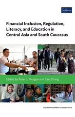 Financial Inclusion, Regulation, Literacy, and Education in Central Asia and South Caucasus