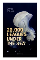 20,000 Leagues Under the Sea (Illustrated)