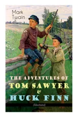 The Adventures of Tom Sawyer & Huck Finn (Illustrated)