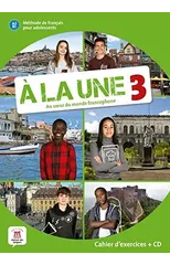 A la une 3 - Cahier d'exercices (A2-B1) + audio MP3. A2/B1