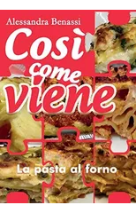 Cosi come viene. La pasta al forno