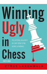 Winning Ugly in Chess
