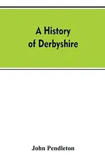 A History of Derbyshire