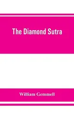 The Diamond Sutra (Chin-kang-ching), or, Prajna-paramita