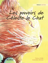 Les pouvoirs de Celeste le Chat