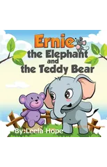 Ernie the Elephant and the Teddy Bear