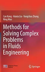 Methods for Solving Complex Problems in Fluids Engineering (2019)