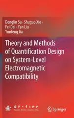 Theory and Methods of Quantification Design on System-Level Electromagnetic Compatibility (2019)