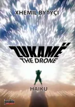 THE DRONE - Haiku -