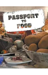 Passport to Food Volume 1
