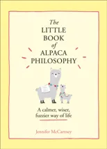 The Little Book of Alpaca Philosophy