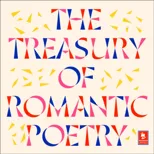 The Treasury of Romantic Poetry