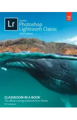 Adobe Photoshop Lightroom Classic Classroom in a Book (2020 release)