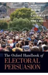 The Oxford Handbook of Electoral Persuasion