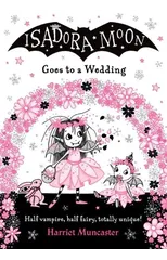 Isadora Moon Goes to a Wedding