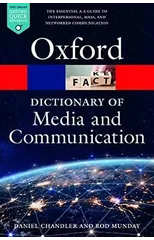 A Dictionary of Media and Communication