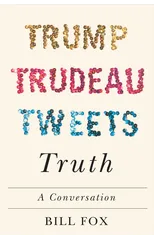 Trump, Trudeau, Tweets, Truth