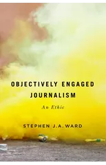 Objectively Engaged Journalism