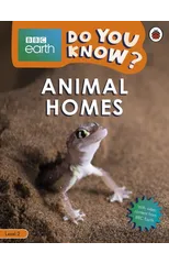 Do You Know? Level 2 – BBC Earth Animal Homes
