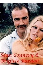 Sean Connery & Brigitte Bardot!