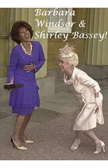 Barbara Windsor & Shirley Bassey!
