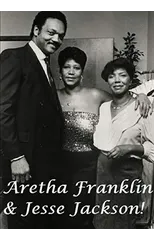 Aretha Franklin & Jesse Jackson!