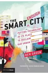 The Smart Enough City