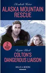 Alaska Mountain Rescue / Colton's Dangerous Liaison