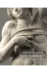 Michelangelo’s Inner Anatomies