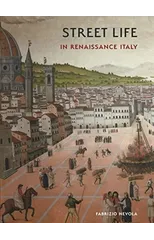 Street Life in Renaissance Italy
